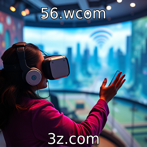 56.wcom | Perspectivas de realidade virtual no entretenimento interativo